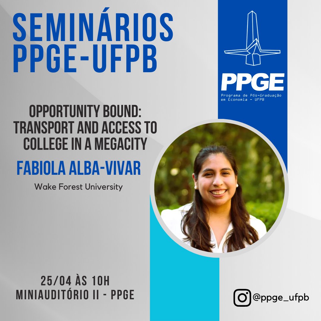 Programa de Pós-Graduação em Economia UFPB (@ppge_ufpb) on Twitter photo Na próxima sexta-feira, 25/04, terermos o prazer em receber Fabiola Alba-Vivar (Wake Forest University) nos Seminários PPGE/UFPB, apresentando o paper "Opportunity Bound: Transport and Access to College in a Megacity". Great to have you, <a href="/fabalbav/">Fabiola Alba-Vivar</a>! Na próxima sexta-feira, 25/04, terermos o prazer em receber Fabiola Alba-Vivar (Wake Forest University) nos Seminários PPGE/UFPB, apresentando o paper "Opportunity Bound: Transport and Access to College in a Megacity". Great to have you, <a href="/fabalbav/">Fabiola Alba-Vivar</a>!