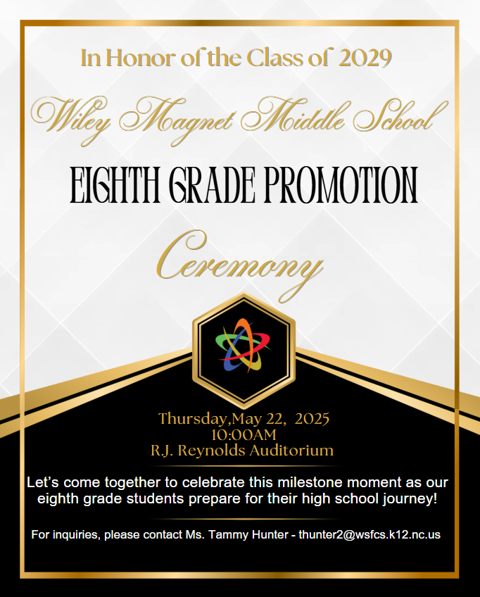 Mark your calendars! Our 8th grade promotion ceremony is May 22nd. More information will be shared from classroom teachers.