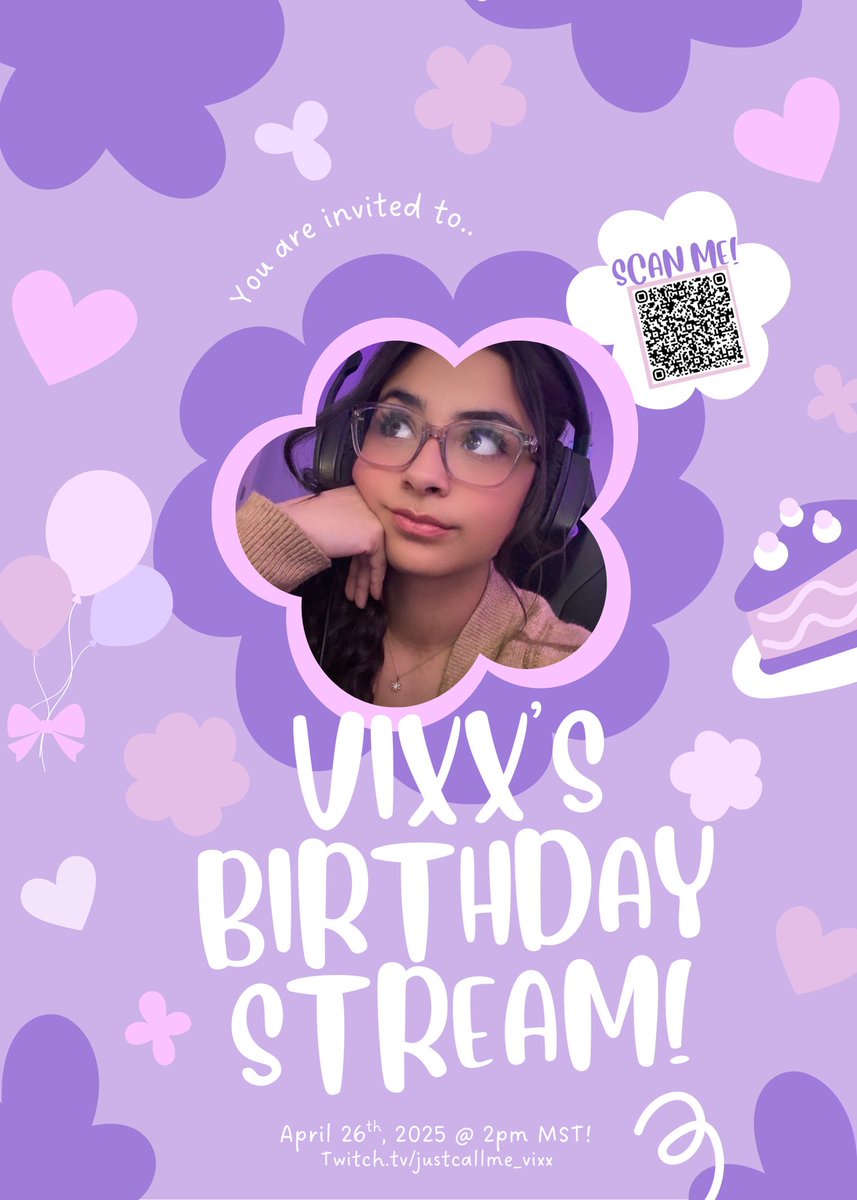 The time for my yearly post is coming near...

Celebrating my 22nd Birthday on Stream April 26th, @/2pm MST on Twitch.tv/justcallme_vixx!! The QR code takes you to a form to help fill out a "WHEEL OF DOOM!". I'm so excited, see you there!! 🥳💜