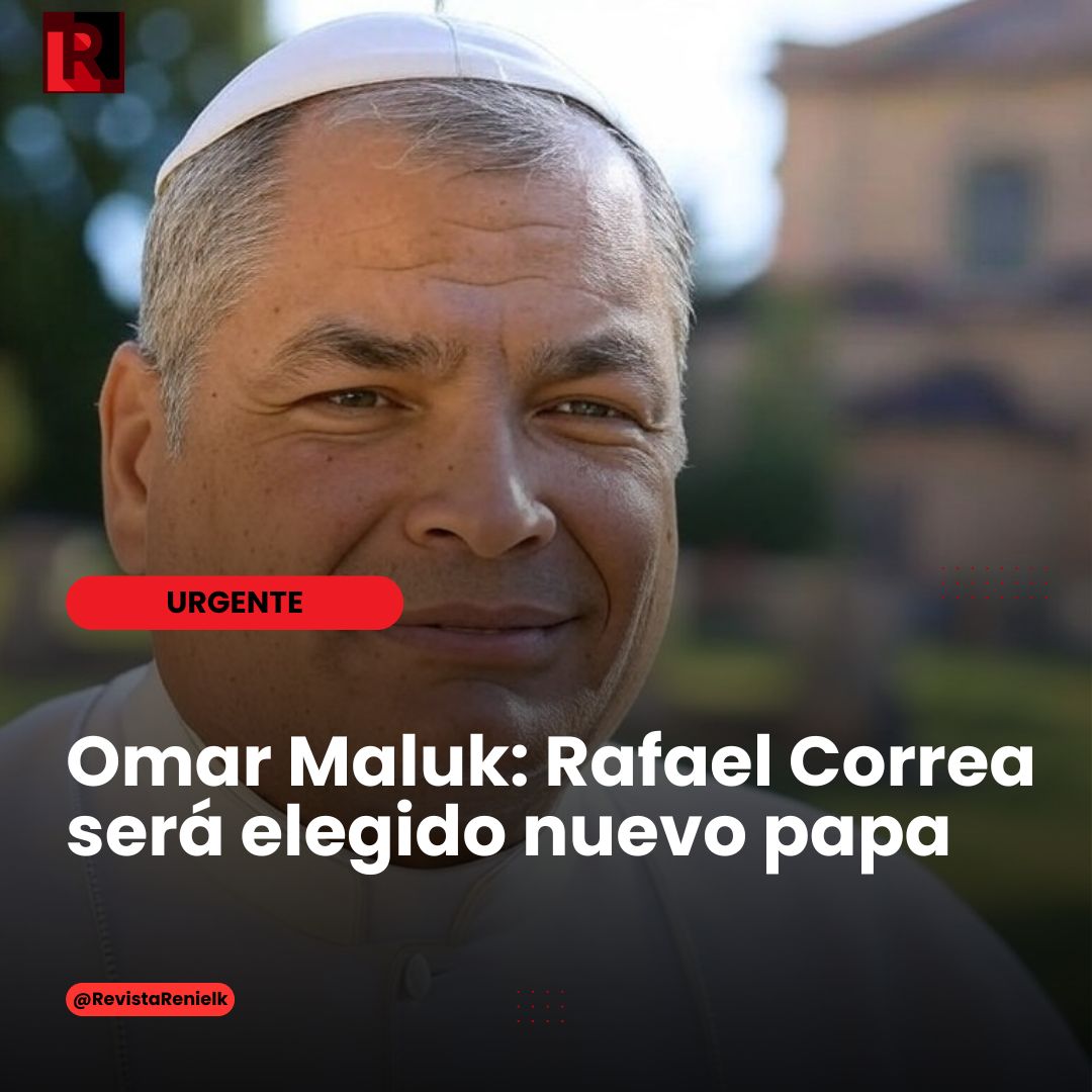 ¿Papa Rafael?😱 Según la encuestadora MALUK RESEARCH de Omar Maluk, Rafael Correa sería elegido como el nuevo papa
