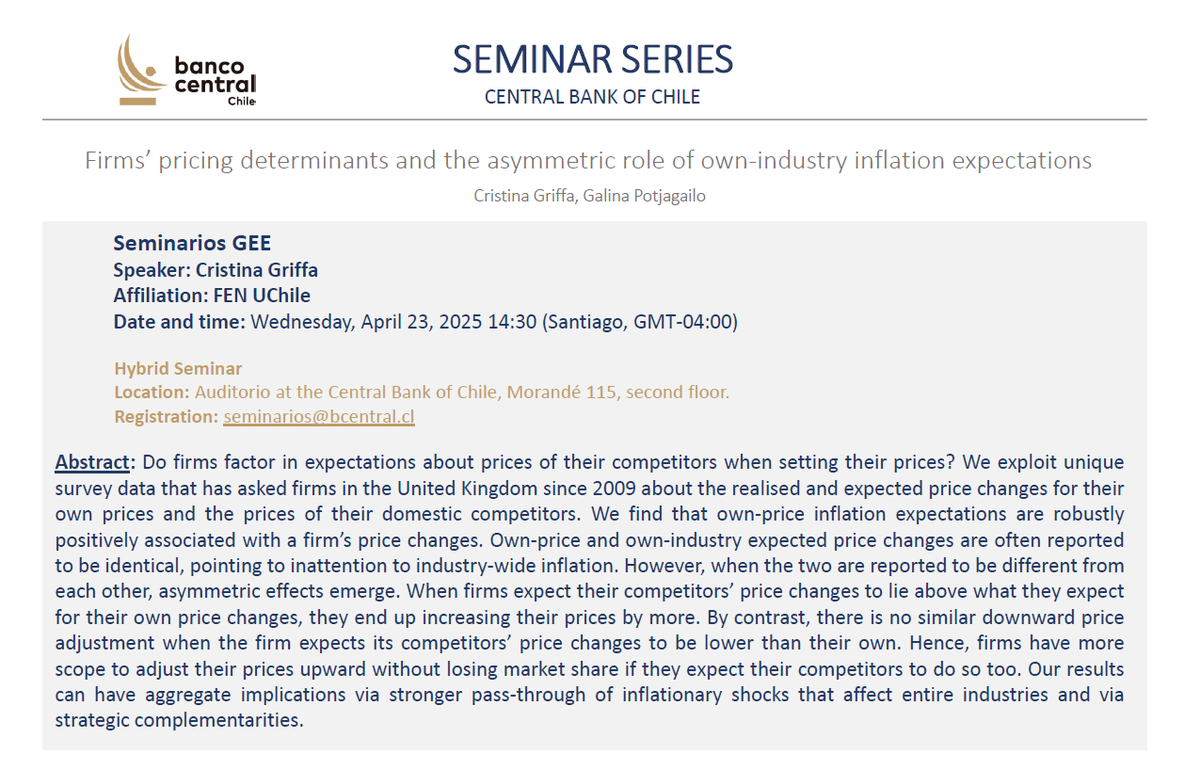 Central Bank of Chile Research (@cbchileresearch) on Twitter photo This Wednesday 23rd at 14:30 hrs (GMT-4:00) we will have <a href="/cgriffa/">Cristina Griffa</a> (<a href="/decon_uchile/">Departamento de Economía | FEN U. de Chile</a>) at the <a href="/bcentralchile/">Banco Central de Chile</a> presenting her work titled "Firms’ pricing determinants and the asymmetric role of own-industry inflation expectations".
Registration 👉seminarios@bcentral.cl This Wednesday 23rd at 14:30 hrs (GMT-4:00) we will have <a href="/cgriffa/">Cristina Griffa</a> (<a href="/decon_uchile/">Departamento de Economía | FEN U. de Chile</a>) at the <a href="/bcentralchile/">Banco Central de Chile</a> presenting her work titled "Firms’ pricing determinants and the asymmetric role of own-industry inflation expectations".
Registration 👉seminarios@bcentral.cl