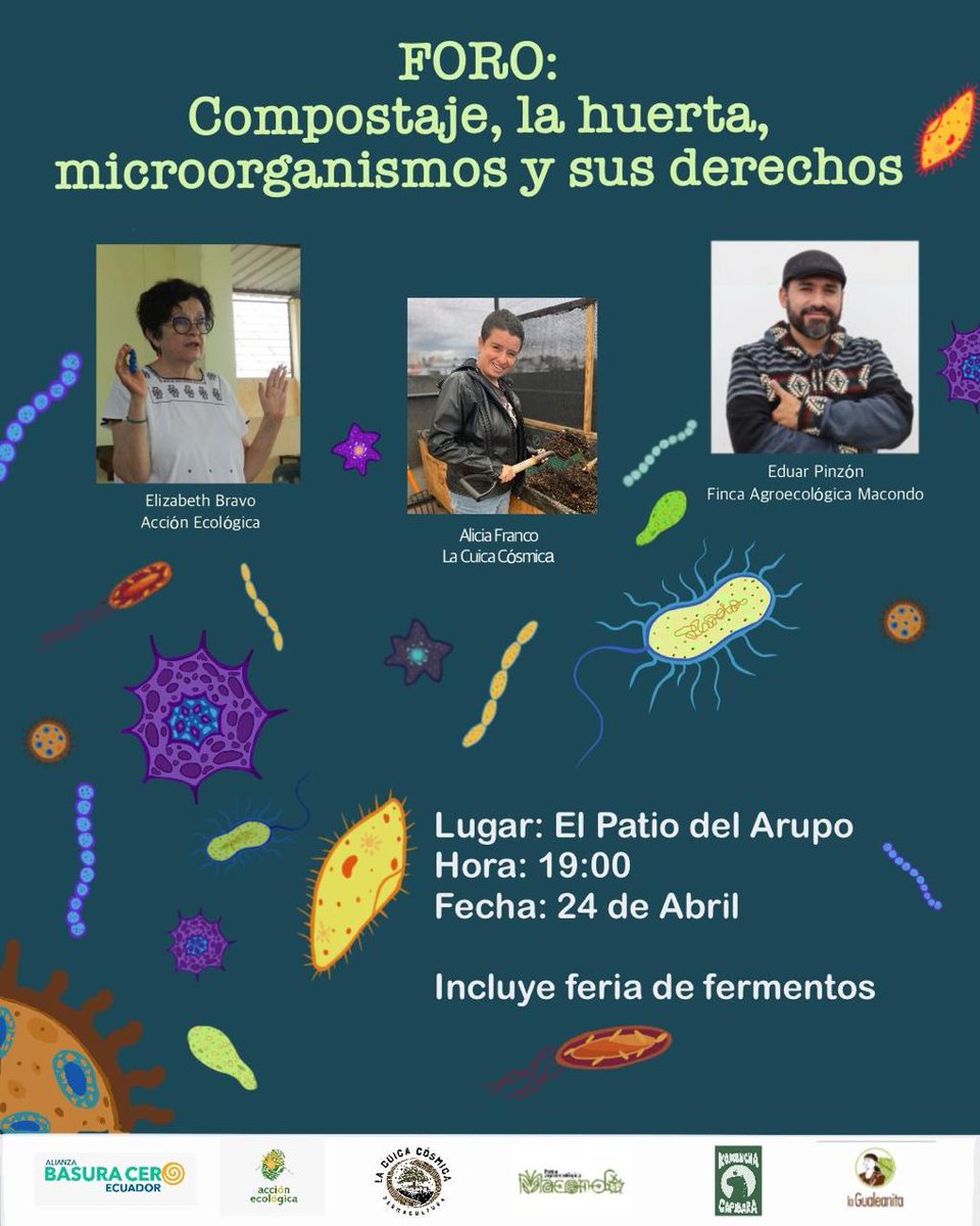 *Foro: Microorganismos y compost para reconquistar la ciudad*
Un foro para entender la relación de los microorganismos con el planeta, nuestros cuerpos y mentes.
📆 Jueves 24 de abril 
🕣 18h30
📍Patio del Arupo (Veracruz N34-38 y Av. América)
#MesBasuraCero