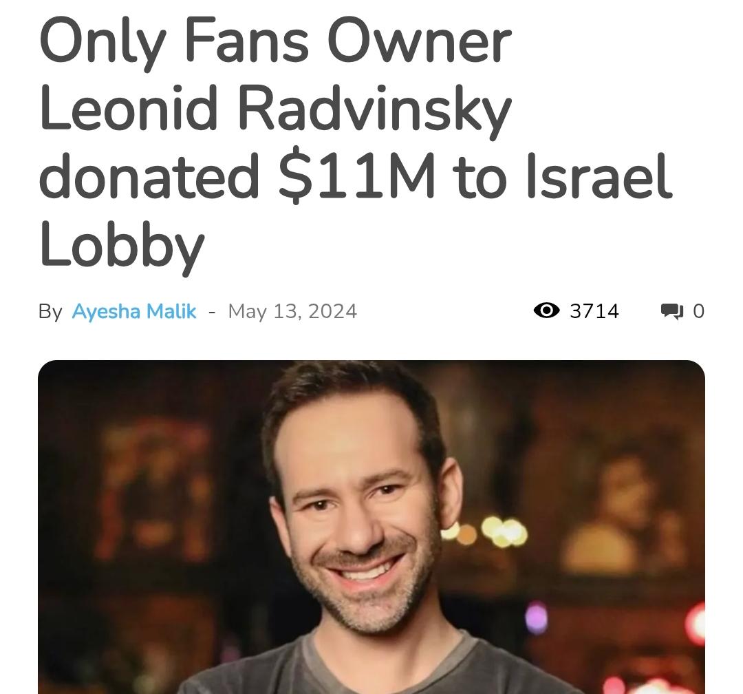 timand2037's tweet photo. OnlyFans porn funds genocide. Leonid Radvinsky, the Ukrainian-American owner of the "adult" site #OnlyFans made an $11 million donation to #AIPAC the peak Israeli lobby group, then tried to deny it. 
https://t.co/rtJQOLvRZV https://t.co/B2cmdKQyPl