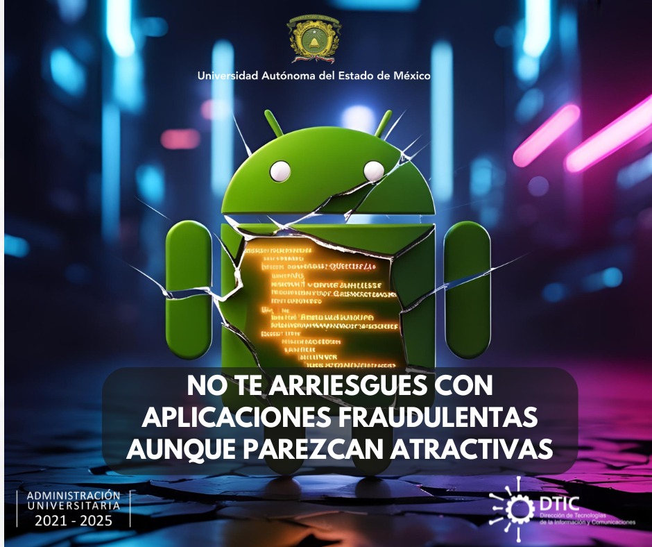 DTIC_UAEMex's tweet image. Cuida tus dispositivos móviles, no te arriesgues con aplicaciones fraudulentas aunque parezcan atractivas.

#ProtegeTuInformación
#MetaRed
#SomosUAEMéx 💚💛