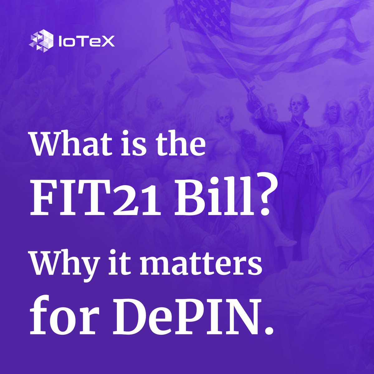 What is the FIT21 Bill? And why does it matter for DePIN? Regulatory  clarity is coming to crypto, and this landmark bill could unlock a new wave  of DePIN growth across the