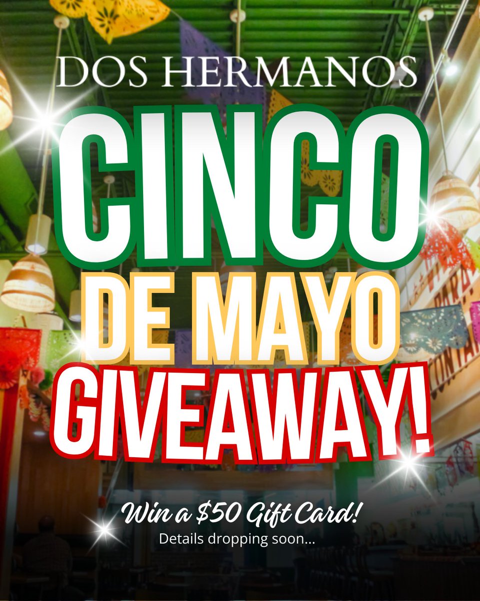 🚨 Get ready for our CINCO DE MAYO GIVEAWAY!

Starting THIS FRIDAY, April 25, you could win a $50 Gift Card to Dos Hermanos!

Stay tuned for details....