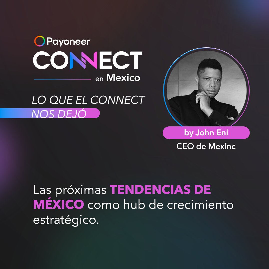 El Evento Payoneer Connect en México nos dejó una visión de futuro: México, hub estratégico y motor del nearshoring.

Conozca la perspectiva de John Eni, CEO de MexInc, en nuestro LinkedIn y lea sus citas destacadas.

linkedin.com/feed/update/ur…