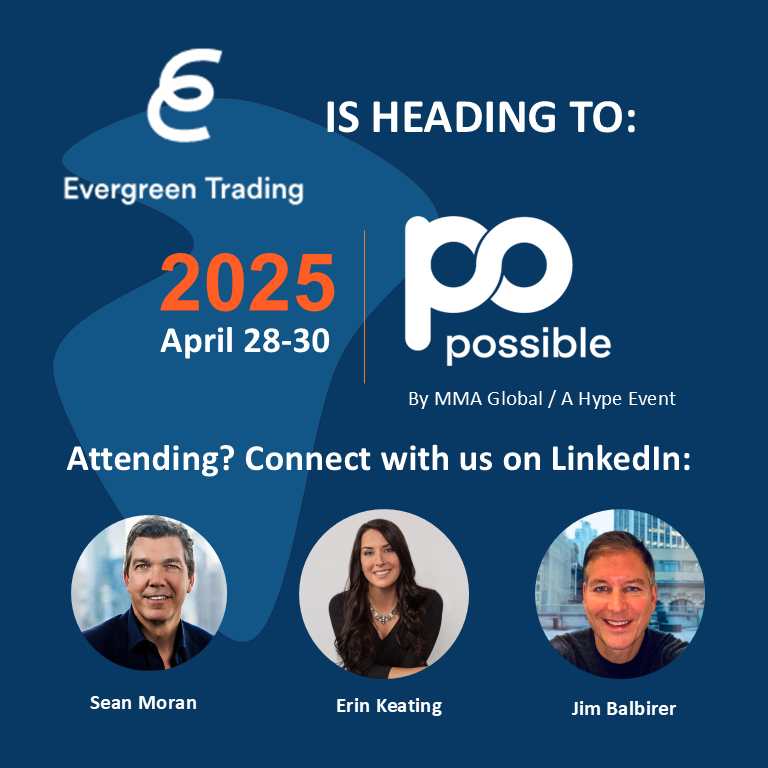 EvergreenTradng's tweet image. No better place than #Possible2025 to explore how we help brands drive innovation when conventional budgets fall short.. Facing challenges like tariffs and their downstream impact? Let’s talk about how we unlock value where others see roadblocks. #corporatetrade #ROIsolutions