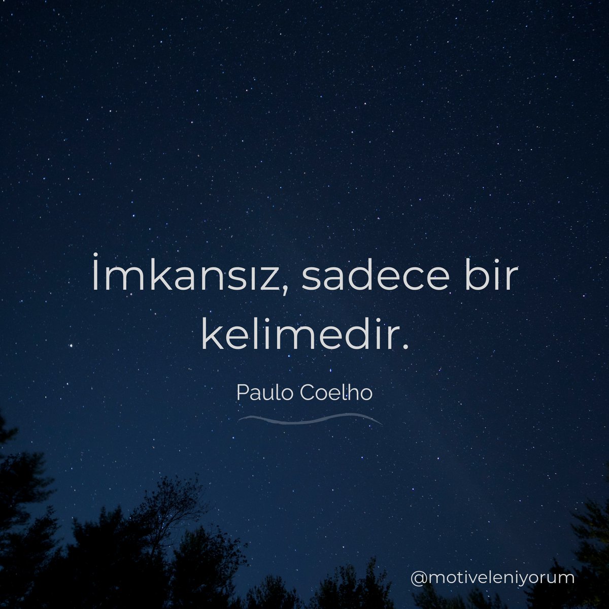 "İmkansız, sadece bir kelimedir." — Paulo Coelho 🌙 

Bu gece hangi imkansızı mümkün kılacağına söz veriyorsun? #Motivasyon #GeceDüşünceleri
