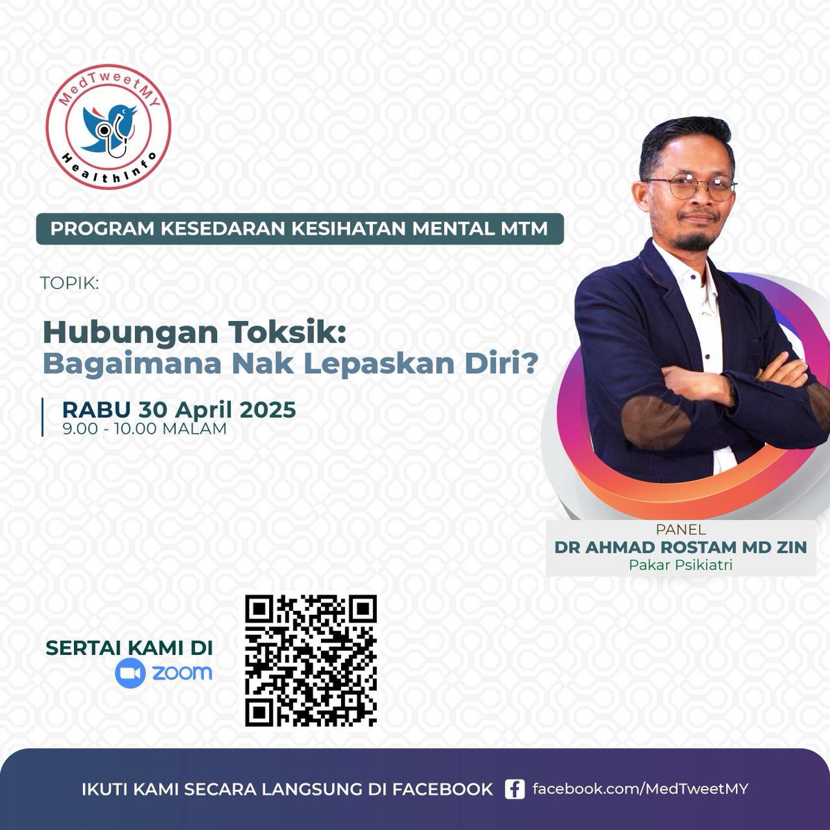 MedTweetMYHQ's tweet photo. PROGRAM KESEDARAN KESIHATAN MENTAL MTM

Hubungan Toksik: Bagaimana Nak Lepaskan Diri? 
🔹 Tarikh: Rabu, 30 April 2025  
🔹 Masa: 9.00 - 10.00 malam  
🔹 Platform: Zoom & Facebook Live  
🎙️ Panel: Dr Ahmad Rostam Md Zin (Pakar Psikiatri)

Adakah anda terperangkap dalam hubungan yang merosakkan emosi dan mental anda? Jom sertai sesi ini untuk belajar cara membebaskan diri anda dari hubungan ini.

📍Daftar sekarang melalui pautan ini:  
🔗 [https://t.co/LzjOlfN8kr]

📺 Ikuti siaran langsung juga di Facebook: [https://t.co/L0ClWxxOcd]