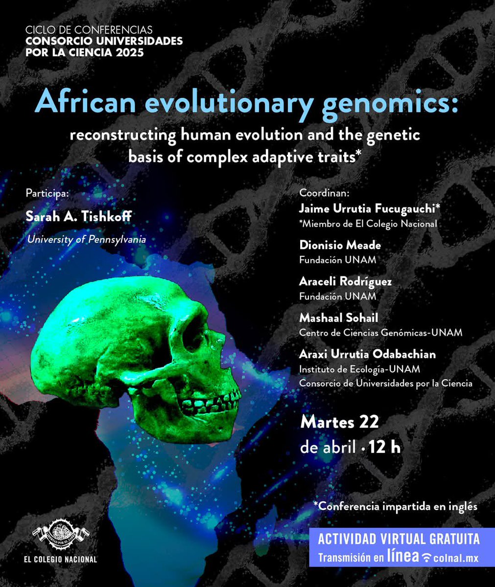 Mashaal Sohail (@mashaals) on Twitter photo African evolutionary genomics: reconstructing human evolution and the genetic basic of complex adaptive traits by <a href="/SarahTishkoff/">Dr. Sarah Tishkoff</a>, Tuesday 22nd April 12pm Mexico City time. <a href="/ColegioNal_mx/">El Colegio Nacional</a> <a href="/UniversidadesX/">Universities4ScienceConsortium</a>
colnal.mx/agenda/african… African evolutionary genomics: reconstructing human evolution and the genetic basic of complex adaptive traits by <a href="/SarahTishkoff/">Dr. Sarah Tishkoff</a>, Tuesday 22nd April 12pm Mexico City time. <a href="/ColegioNal_mx/">El Colegio Nacional</a> <a href="/UniversidadesX/">Universities4ScienceConsortium</a>
colnal.mx/agenda/african…