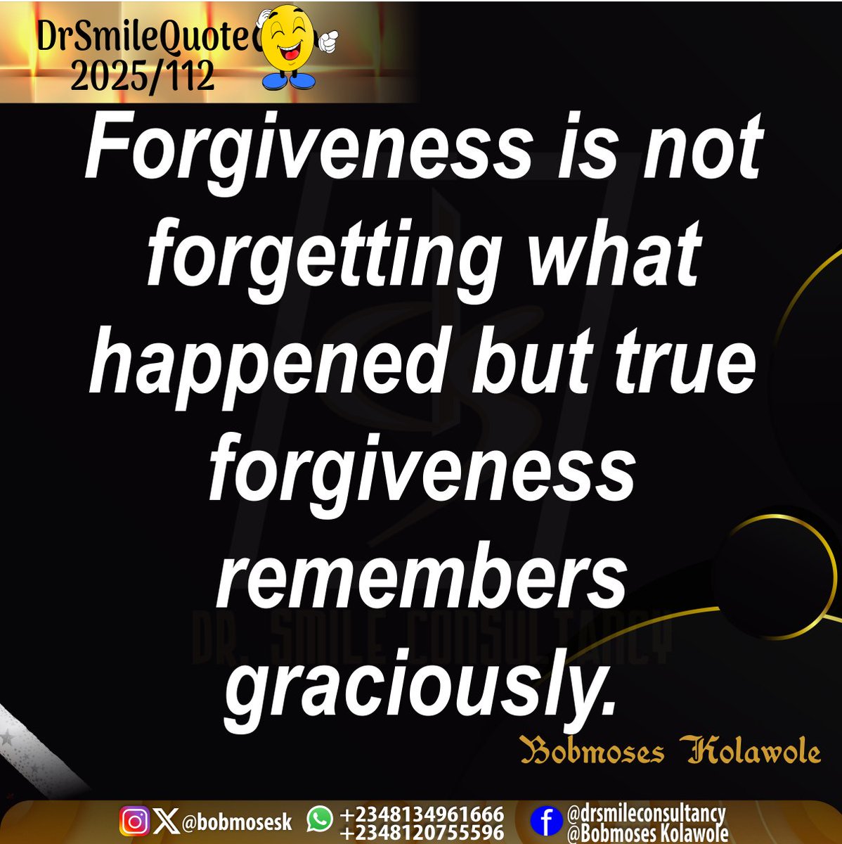 bobmosesk's tweet image. #DrSmileQuote 
#2025/112
#holyspiritinspires 
#learntoforgive
#practiceforgiveness
#forgivenessisthekey
#makingitwork  
@bobmosesk