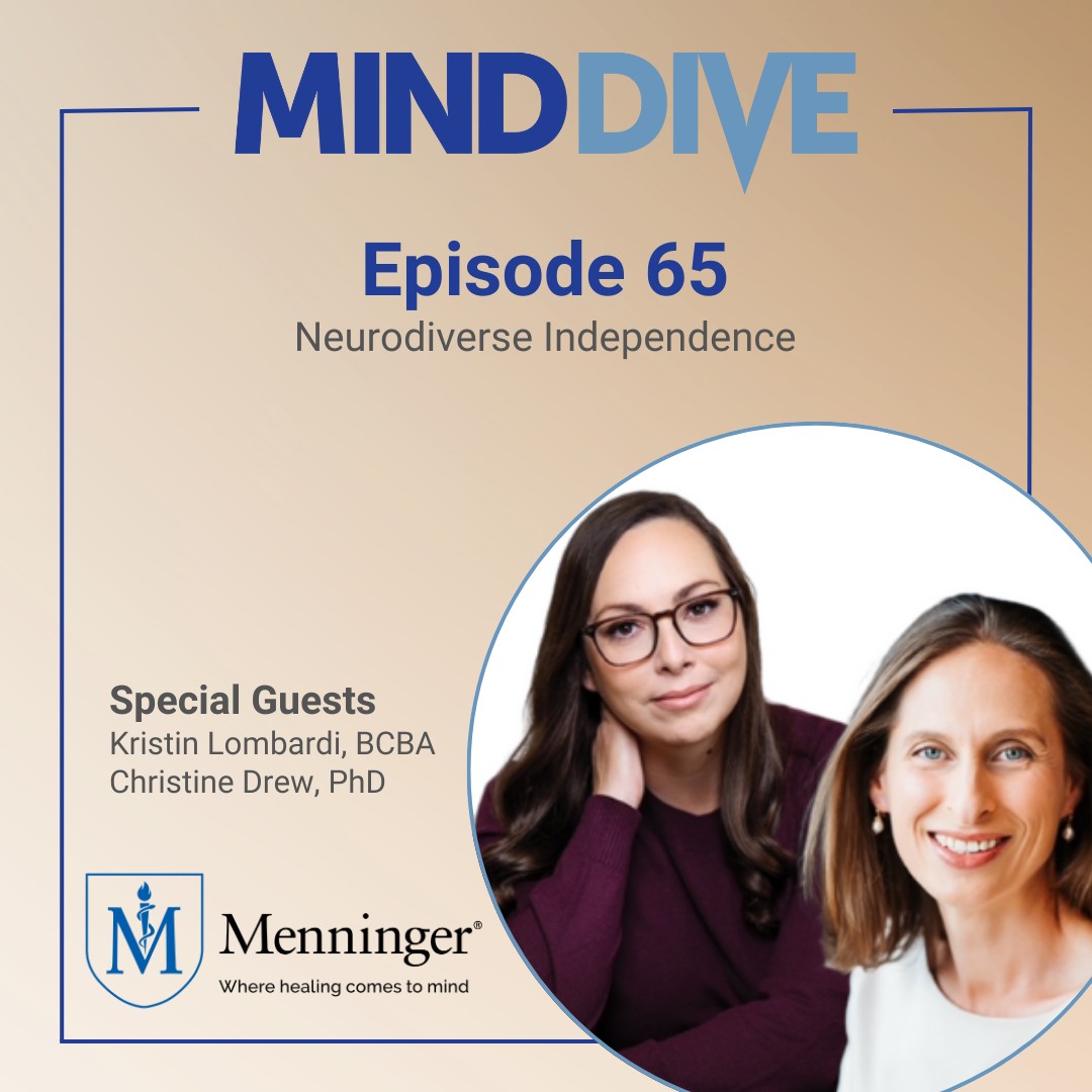 Neurodiverse adulthood can be challenging. See how Kristin Lombardi, BCBA, and Christine Drew, PhD, are reshaping how families tackle independence on an all-new #MindDivePodcast! #AutismAwareness 

bit.ly/MenningerMindD…