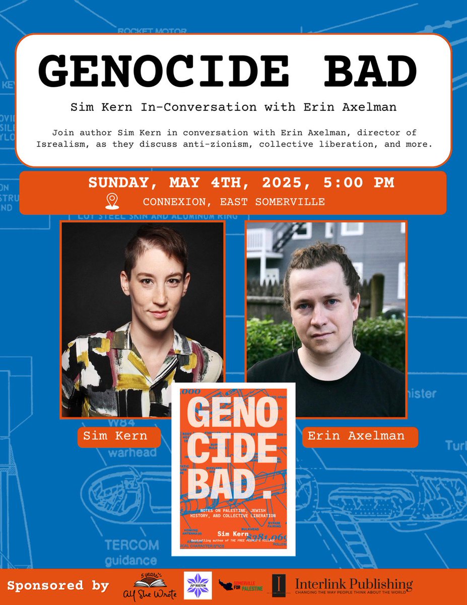 Jewish Voice for Peace - Boston (@jvpboston) on Twitter photo Join us on Sunday, 5/4 at 5PM at Connexion to hear from author @Sim_Kern of "Genocide Bad: Notes on Palestine, Jewish History, and Collective Liberation" in conversation with Erin Axelman, director of <a href="/IsraelismFilm/">IsraelismFilm</a>, as they discuss anti-zionism, collective liberation, & more! Join us on Sunday, 5/4 at 5PM at Connexion to hear from author @Sim_Kern of "Genocide Bad: Notes on Palestine, Jewish History, and Collective Liberation" in conversation with Erin Axelman, director of <a href="/IsraelismFilm/">IsraelismFilm</a>, as they discuss anti-zionism, collective liberation, & more!