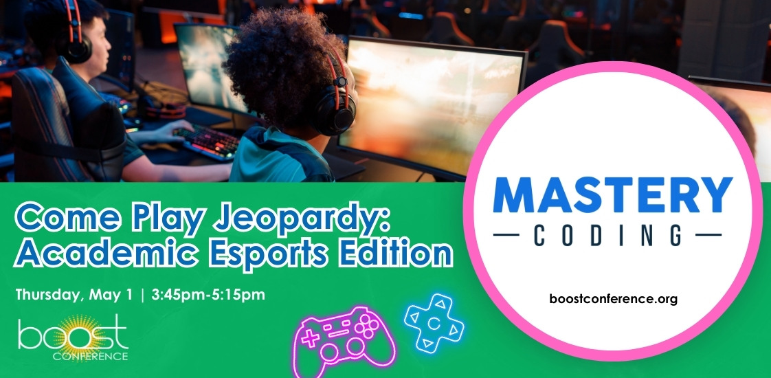 You'll love the @MasteryCoding Exhibitor Showcase workshop, "Come Play Jeopardy: Academic Esports Edition" at the #boostconference. Play games &amp; win prizes while learning about the benefits of academic esports &amp; how to use esports to engage students. boostconference.org/exhibitor-show…