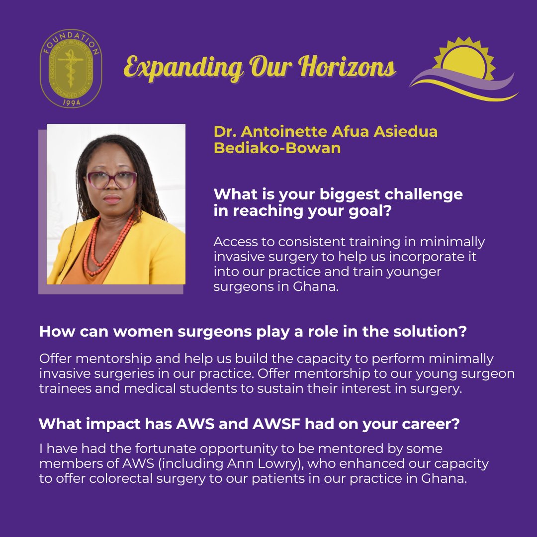 AWSF is pleased to present the next installment of "Expanding Our Horizons," a series highlighting inspiring women surgeons engaged in important global health initiatives. Thank you to Dr. Antoinette Afua Asiedua Bediako-Bowan for sharing details about her work and goals!