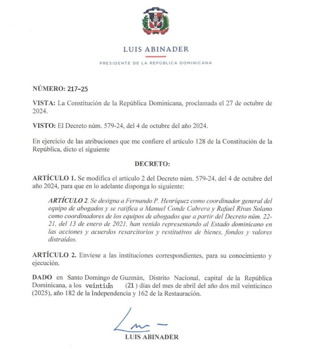 DECRETO 217-25 Presidente @luisabinader designa a Fernando P. Henríquez  como coordinador general del equipo de abogados y se ratifican Manuel Conde  Cabrera y Rafael Rivas Solano en la representación del Estado dominicano