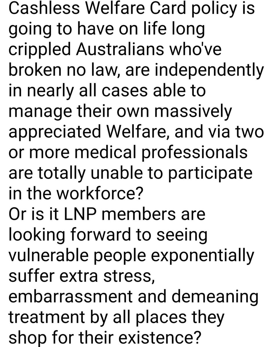 AusRobMillgate's tweet photo. Please consider not supporting the LNP'S Cashless Welfare Card as it's cruel towards Disabled crippled Australians, and the unemployed, thanks for reading my Please. https://t.co/7tCld7xxfS