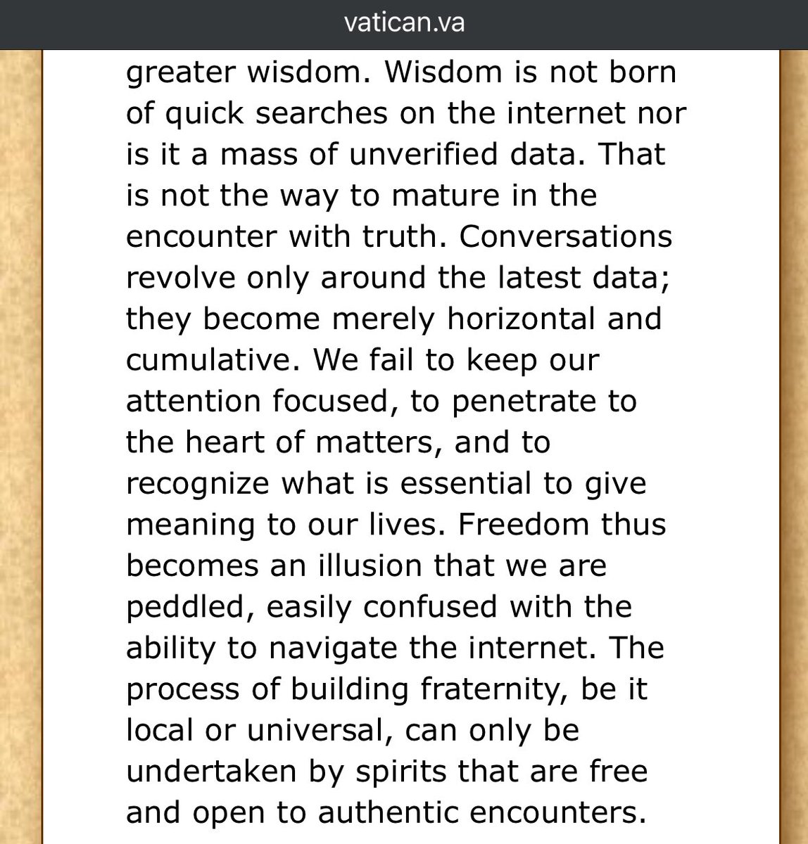 perhaps, as it is now evening, you have heard the news that pope francis died (today). 

here are some interesting quotes of his regarding the internet, which was partially the subject of his papal encyclical, ‘fratelli tutti’: