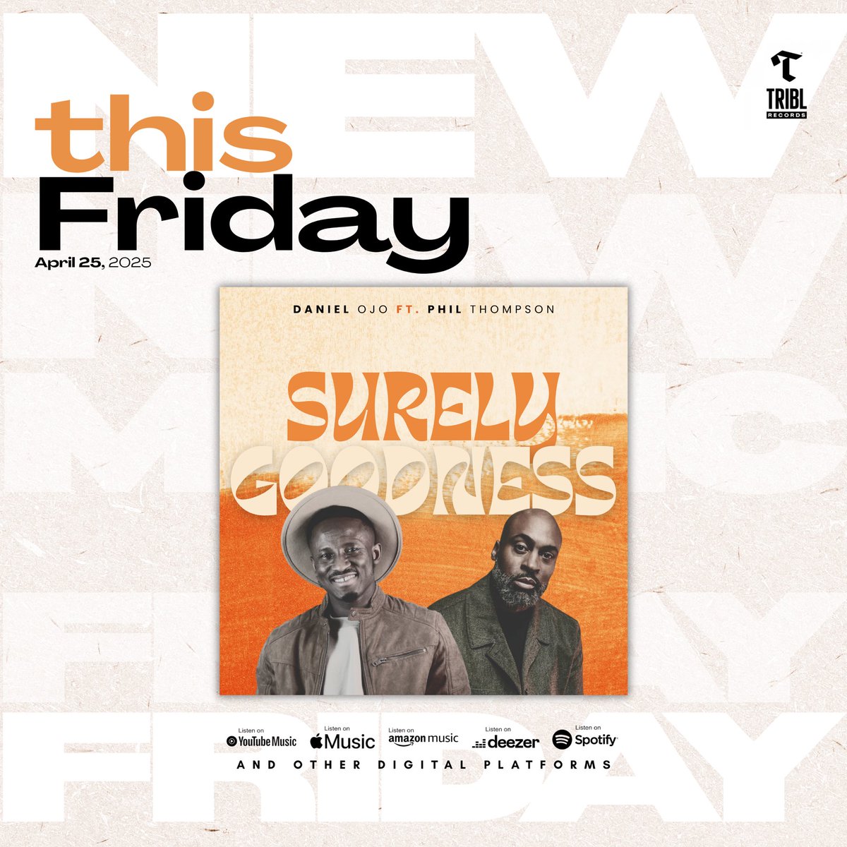 DanielOjo__'s tweet photo. #TRENDINGNEWS LET THE COUNTDOWN BEGIN ‼️
New Music | This Friday
April 25, 2025
“Surely Goodness”
Featuring @philthompsonworship
#SurelyGoodness
#NewMusic
#DanielOjo
#PhilThompson
#April25
@triblrecords
#News #Psalms #ThePsalmistMusic #TriblRecords #GospelMusic https://t.co/WiB73zTqD1