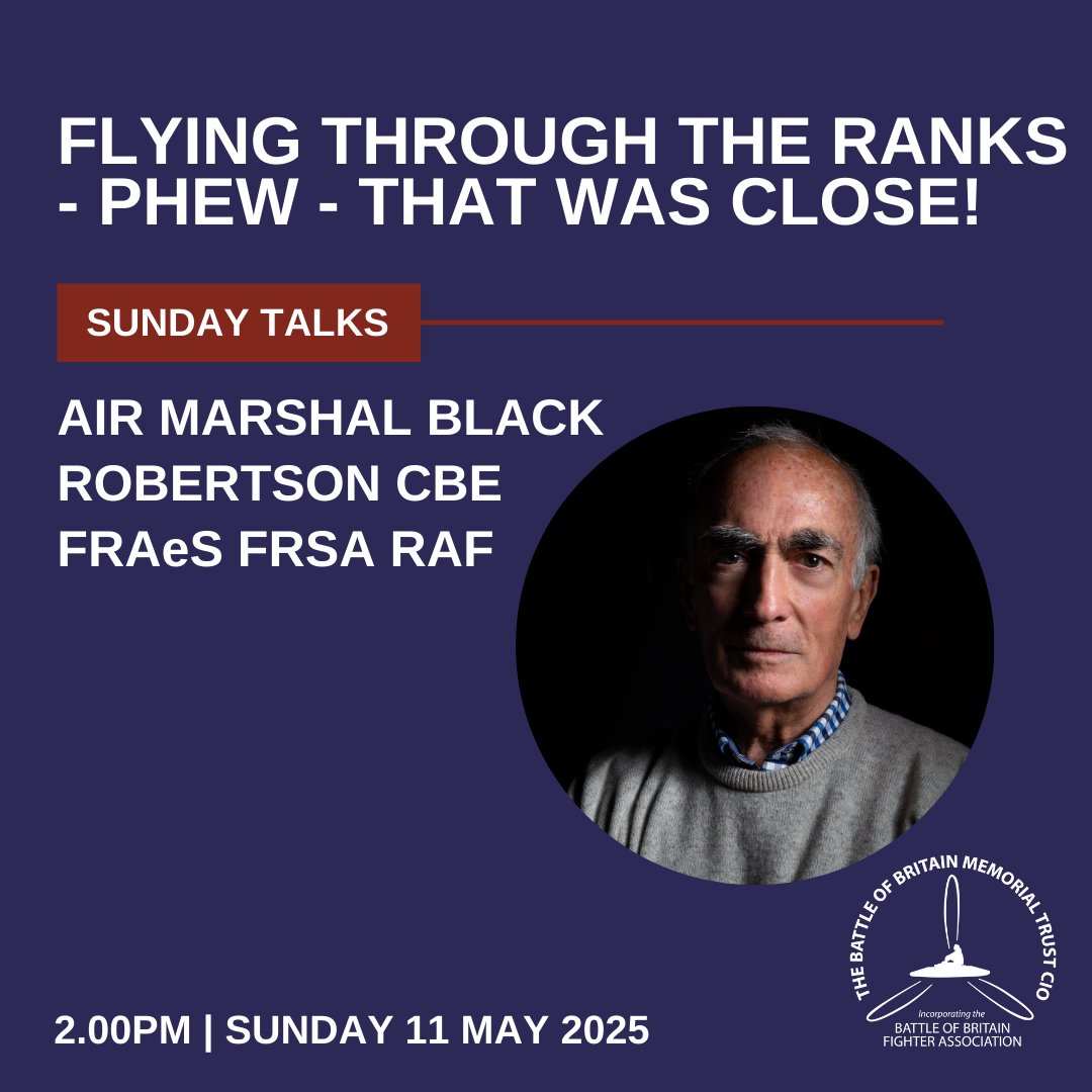 The Battle of Britain Memorial (@memorial_thefew) on Twitter photo Join us on Sunday 11 May at 2pm for our latest Sunday talk, ‘Flying Through the Ranks - Phew - That Was Close!' by Air Marshal G.A. ‘Black’ Robertson CBE.
Book in advance by calling 01303 249292 or emailing enquiries@battleofbritainmemorial.org. Join us on Sunday 11 May at 2pm for our latest Sunday talk, ‘Flying Through the Ranks - Phew - That Was Close!' by Air Marshal G.A. ‘Black’ Robertson CBE.
Book in advance by calling 01303 249292 or emailing enquiries@battleofbritainmemorial.org.