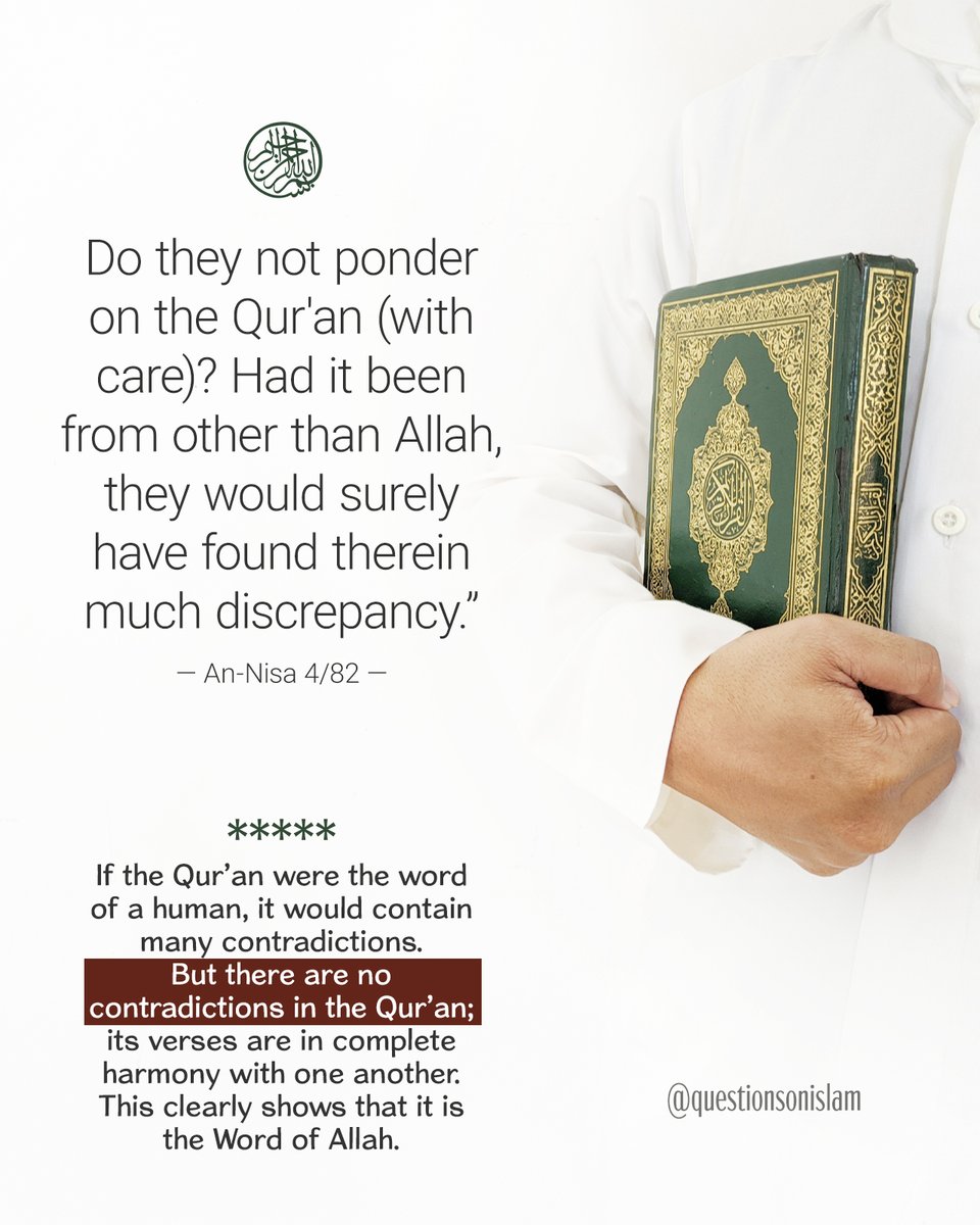 QuestionsIslam's tweet image. If the Qur’an were the word of a human, it would contain many contradictions. But there are no contradictions in the Qur’an; its verses are in complete harmony with one another. This clearly shows that it is the Word of Allah.

For more information: questionsonislam.com/article/fact-q… #quran