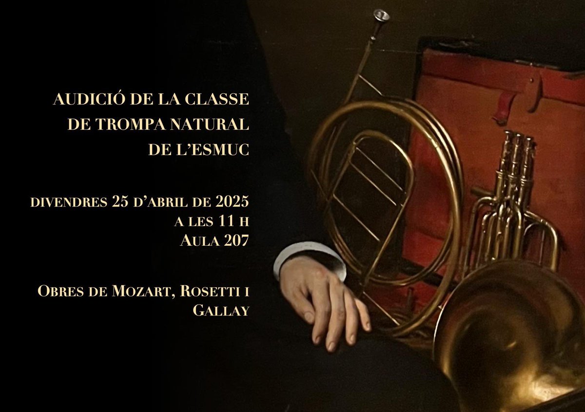 La classe de trompa natural del professor PIERRE-ANTOINE TREMBLAY ens convida a la seva audició del proper divendres, 25 d'abril del 2025, a les 11h, a l'aula 207 de l'<a href="/esmuccat/">ESMUC</a>, amb obres de MOZART, ROSETTI i GALLAY
  
#MúsicaAntiga #EarlyMusic