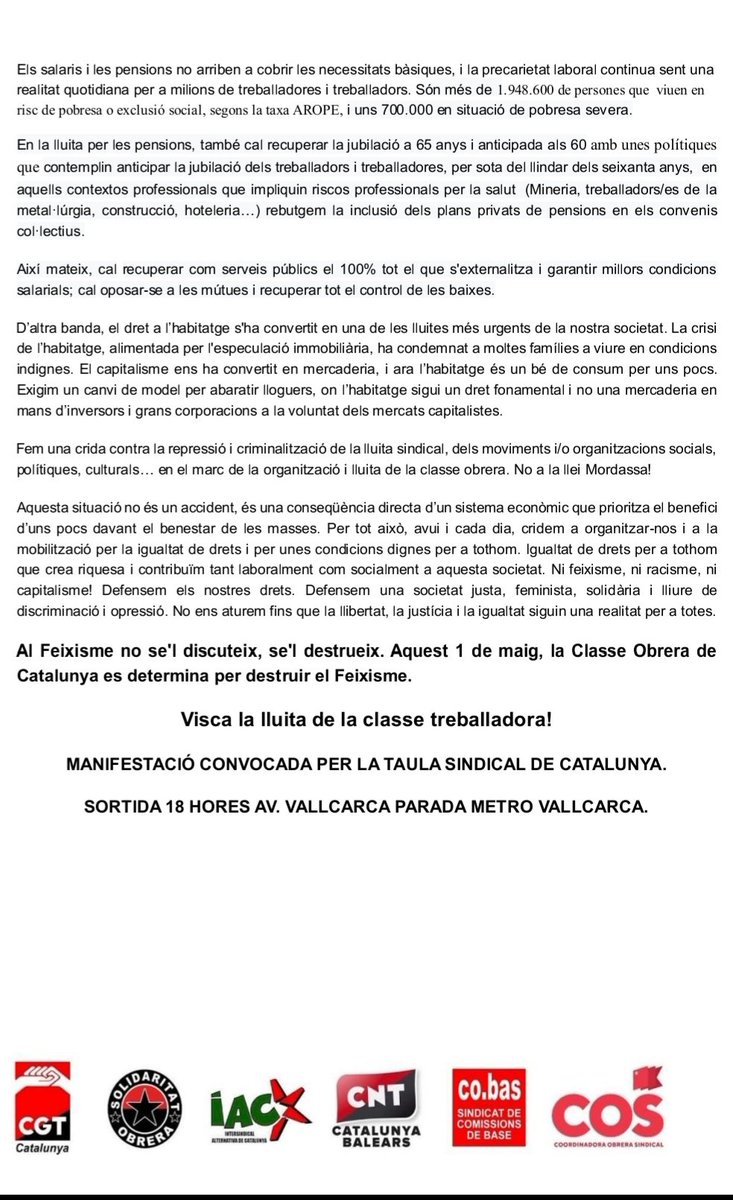 Com cada 1 de maig la Taula Sindical de Catalunya convoca la manifestació anticapitalista  a les 18h  al Metro de Vallcarca fins Jardinets de Gracia i a la seu de la UE. CONTRA LA GUERRA I EL CAPITAL: 
D’AQUÍ I DE FORA, SOM LA MATEIXA CLASSE TREBALLADORA!!!!