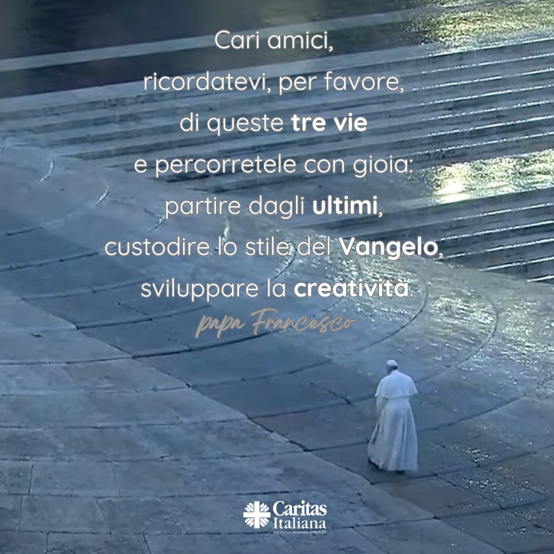 🟨 Dear friends, please remember these three paths and follow them with joy: start from the least, keep the Gospel style, develop creativity.

Pope Francis