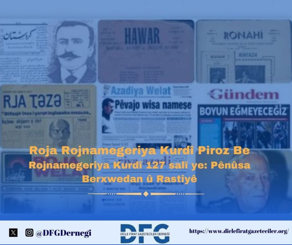 Fexredîn Kiliç (@fexredinkilic) on Twitter photo Pênûsa Berxwedan û Rastiyê Rojnamegeriya Kurdî 127 salî ye.
#Rojarojnamegeriyakurdî 127 hezar caran pîroz be 🤗💐
#RojnameyaKurdistan #MîqtedMîthedBedirxan
#ÇapemeniyaKurdî
<a href="/DFGDernegi/">Dicle Fırat Gazeteciler Derneği</a> <a href="/mkgdernek/">Mezopotamya Kadın Gazeteciler Derneği</a> Pênûsa Berxwedan û Rastiyê Rojnamegeriya Kurdî 127 salî ye.
#Rojarojnamegeriyakurdî 127 hezar caran pîroz be 🤗💐
#RojnameyaKurdistan #MîqtedMîthedBedirxan
#ÇapemeniyaKurdî
<a href="/DFGDernegi/">Dicle Fırat Gazeteciler Derneği</a> <a href="/mkgdernek/">Mezopotamya Kadın Gazeteciler Derneği</a>