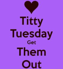 Send boobs for Titty Tuesday