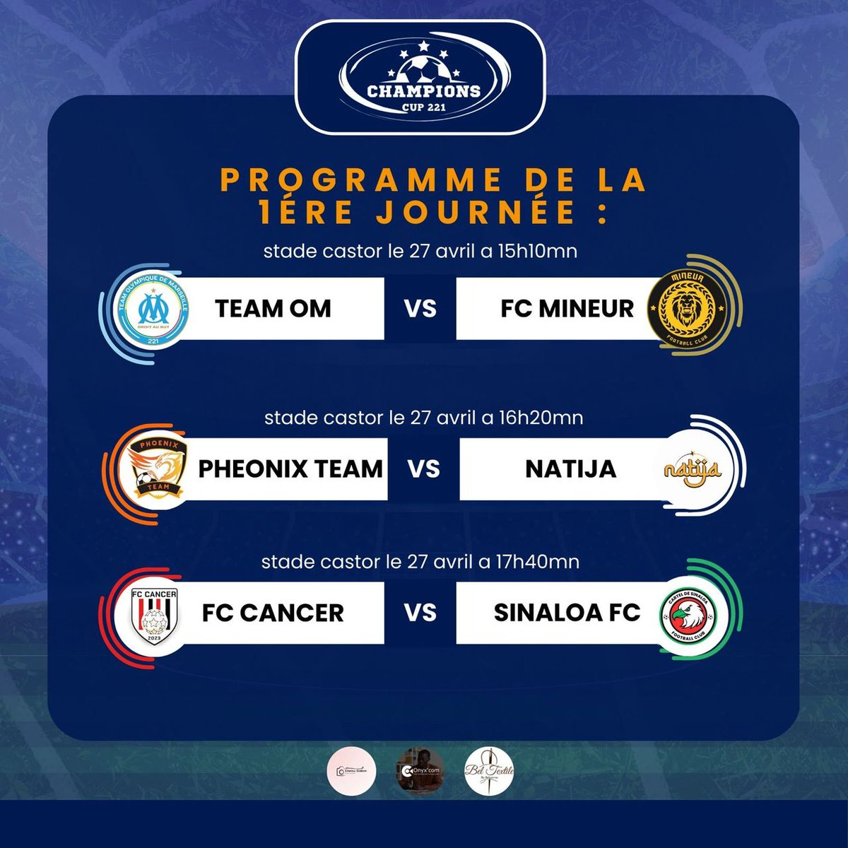 CHAMPIONSCUP TL221🇸🇳 (@tournoitl221) on Twitter photo 🚨OFFICIEL :
Voici le programme de la 1ére journée du <a href="/TournoiTl221/">CHAMPIONSCUP TL221🇸🇳</a> :
<a href="/TeamOM221/">Team OM 221🇸🇳✨</a> vs <a href="/FcMineurs221/">Fc Mineur 💛🖤</a>
<a href="/TeamPhoenix221/">Team Phoenix 🐦🔥⚽️</a> vs <a href="/NatijaFC/">Natija FC</a>
<a href="/FC_Cancer/">FC CANCER ⚽️🔥</a> vs <a href="/SinaloaFC221/">𝗖𝗮𝗿𝘁𝗲𝗹 𝗱𝗲 𝗦𝗶𝗻𝗮𝗹𝗼𝗮 𝗙𝗖</a>
Ce dimanche à 15h
Stade 🏟 : Castors.
En compagnie avec <a href="/Bel_Textile/">𝐵𝑒𝓁 𝒯𝑒𝓍𝓉𝒾𝓁𝑒 🪡✨</a>
<a href="/onyx__com/">Onyx’com</a> et <a href="/ahmada_jr/">Ahmadul Xadiim Njaay</a> . 🚨OFFICIEL :
Voici le programme de la 1ére journée du <a href="/TournoiTl221/">CHAMPIONSCUP TL221🇸🇳</a> :
<a href="/TeamOM221/">Team OM 221🇸🇳✨</a> vs <a href="/FcMineurs221/">Fc Mineur 💛🖤</a>
<a href="/TeamPhoenix221/">Team Phoenix 🐦🔥⚽️</a> vs <a href="/NatijaFC/">Natija FC</a>
<a href="/FC_Cancer/">FC CANCER ⚽️🔥</a> vs <a href="/SinaloaFC221/">𝗖𝗮𝗿𝘁𝗲𝗹 𝗱𝗲 𝗦𝗶𝗻𝗮𝗹𝗼𝗮 𝗙𝗖</a>
Ce dimanche à 15h
Stade 🏟 : Castors.
En compagnie avec <a href="/Bel_Textile/">𝐵𝑒𝓁 𝒯𝑒𝓍𝓉𝒾𝓁𝑒 🪡✨</a>
<a href="/onyx__com/">Onyx’com</a> et <a href="/ahmada_jr/">Ahmadul Xadiim Njaay</a> .