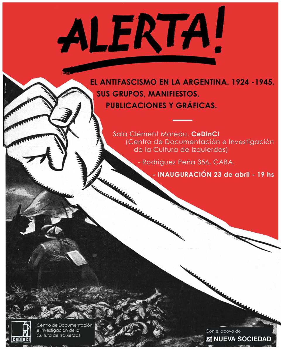 CeDInCI (@cedinci) on Twitter photo ALERTA! EL ANTIFASCISMO EN LA ARGENTINA. 1924 -1945. SUS GRUPOS, MANIFIESTOS, PUBLICACIONES Y GRÁFICAS.
El próximo miércoles 19 hs. inauguramos en Sala Clément Moreau - CeDInCI
Rodriguez Peña 356, CABA.
Con el apoyo de <a href="/revistanuso/">Nueva Sociedad</a> ALERTA! EL ANTIFASCISMO EN LA ARGENTINA. 1924 -1945. SUS GRUPOS, MANIFIESTOS, PUBLICACIONES Y GRÁFICAS.
El próximo miércoles 19 hs. inauguramos en Sala Clément Moreau - CeDInCI
Rodriguez Peña 356, CABA.
Con el apoyo de <a href="/revistanuso/">Nueva Sociedad</a>