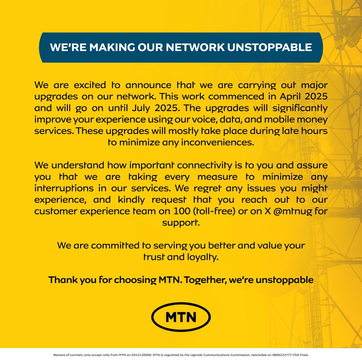 We’re currently upgrading our network to give you a better experience with voice, data, and mobile money services. 
These improvements started this month and will continue until July 2025. To minimize disruptions, most of the work will happen during late-night hours.

We know how