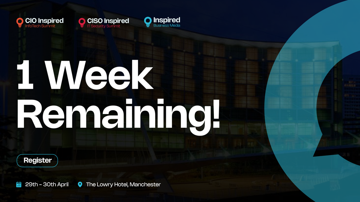 🎉    Only 1 Week to Go!

We are closing in on our CIO &amp; CISO Inspired Summit, happening 29th–30th April at The Lowry Hotel, Manchester! 🏨   

Register now and secure your spot now before it's too late!

CIO: ow.ly/QklY50VFoMN

CISO: ow.ly/8ebN50VFoMM