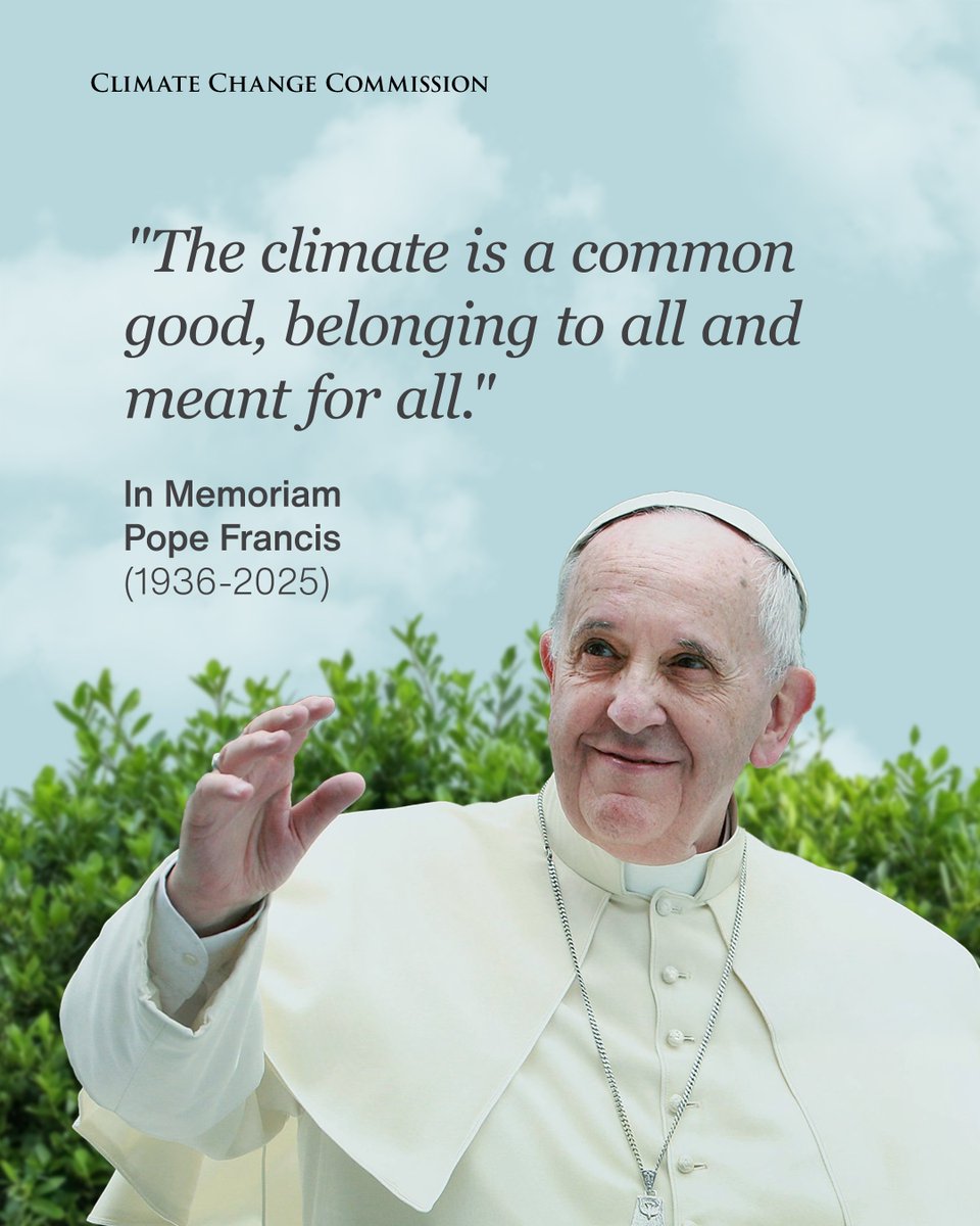 I join the entire Catholic faithful in mourning the passing of Pope Francis.

Pope Francis’ messages resonated, including in the Climate Change Commission's  work. Together with faith-based organisations, and taking from Laudato Si’s teachings, among others, we defined and