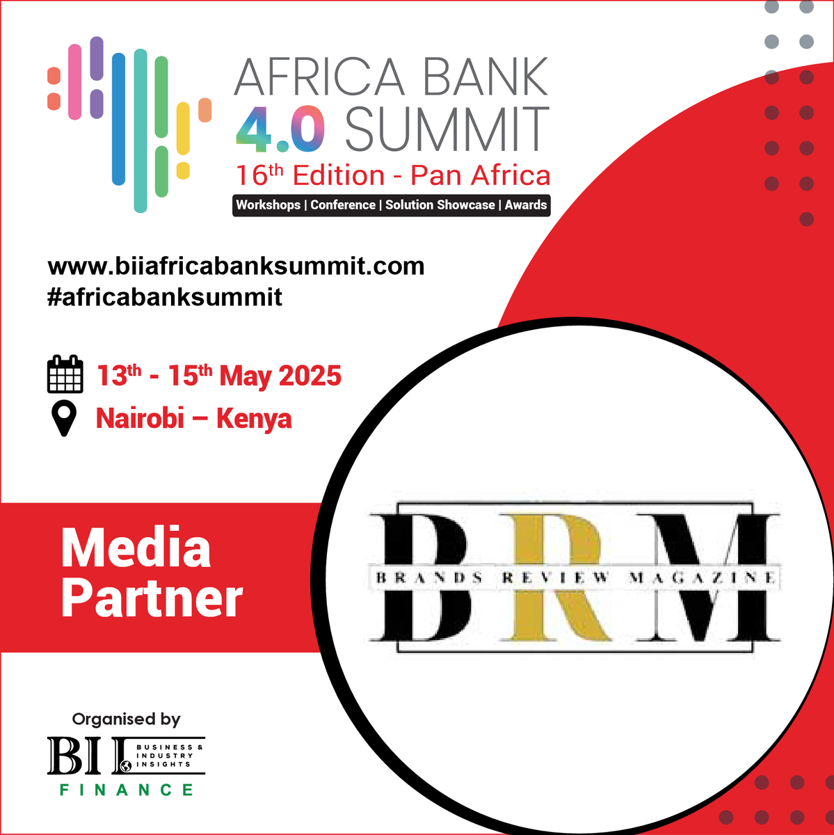 Brands Review Magazine is our Media Partner for 16th Africa Bank 4.0 Summit. 

BRM delivers the latest news of financial world and keenly promote innovative solutions in the industry. Find more: brandsreviewmagazine.com.

Claim spot: biiafricabanksummit.com/register.

#africabanksummit