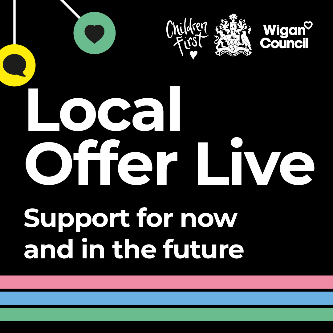 Come along to Wigan Council’s Local Offer Live Event Monday 28th April  at The Edge Riverside, Wigan, WN3 5AB. You’ll be able to take part in workshops and have a chat with services supporting children and young people with SEND

Visit wigan.gov.uk/LocalOfferLive to find out more