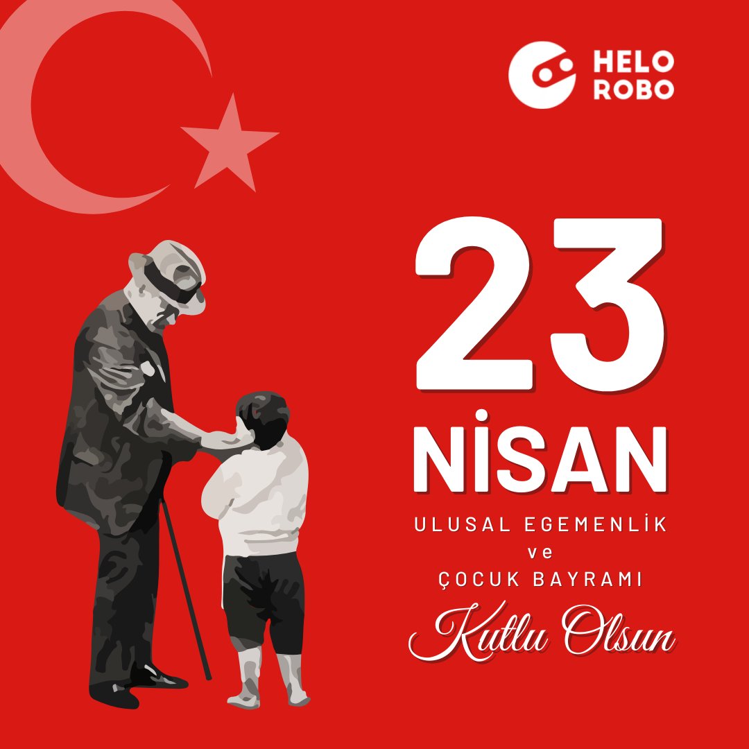 🇹🇷 23 Nisan Ulusal Egemenlik ve Çocuk Bayramımız Kutlu Olsun! 🇹🇷