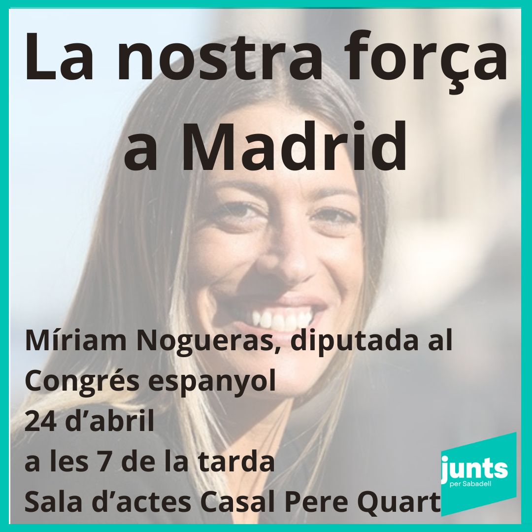 🔸El 24 d'abril, a les 7 de la tarda, al Casal Pere Quart, Míriam Nogueras ens parlarà de «La nostra força a Madrid ».
🔸Independentista, combativa, valenta.

🎯 Vine que valdrà la pena.

#JuntsCat #MíriamNogueras