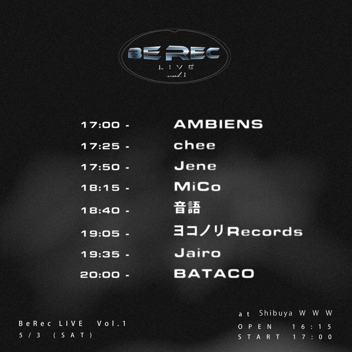 BeRec_bb's tweet image. 【BeRec LIVE Vol.1🎙️】
タイムテーブル公開📣

いよいよ来週！
BeRec主催のライブイベントが渋谷WWWにて開催🔥

🗓️日程：5/3 (土) OPEN 16:15 START 17:00
🏟️会場：Shibuya WWW

▽チケット販売中🎫
w.pia.jp/t/beleclive-1/