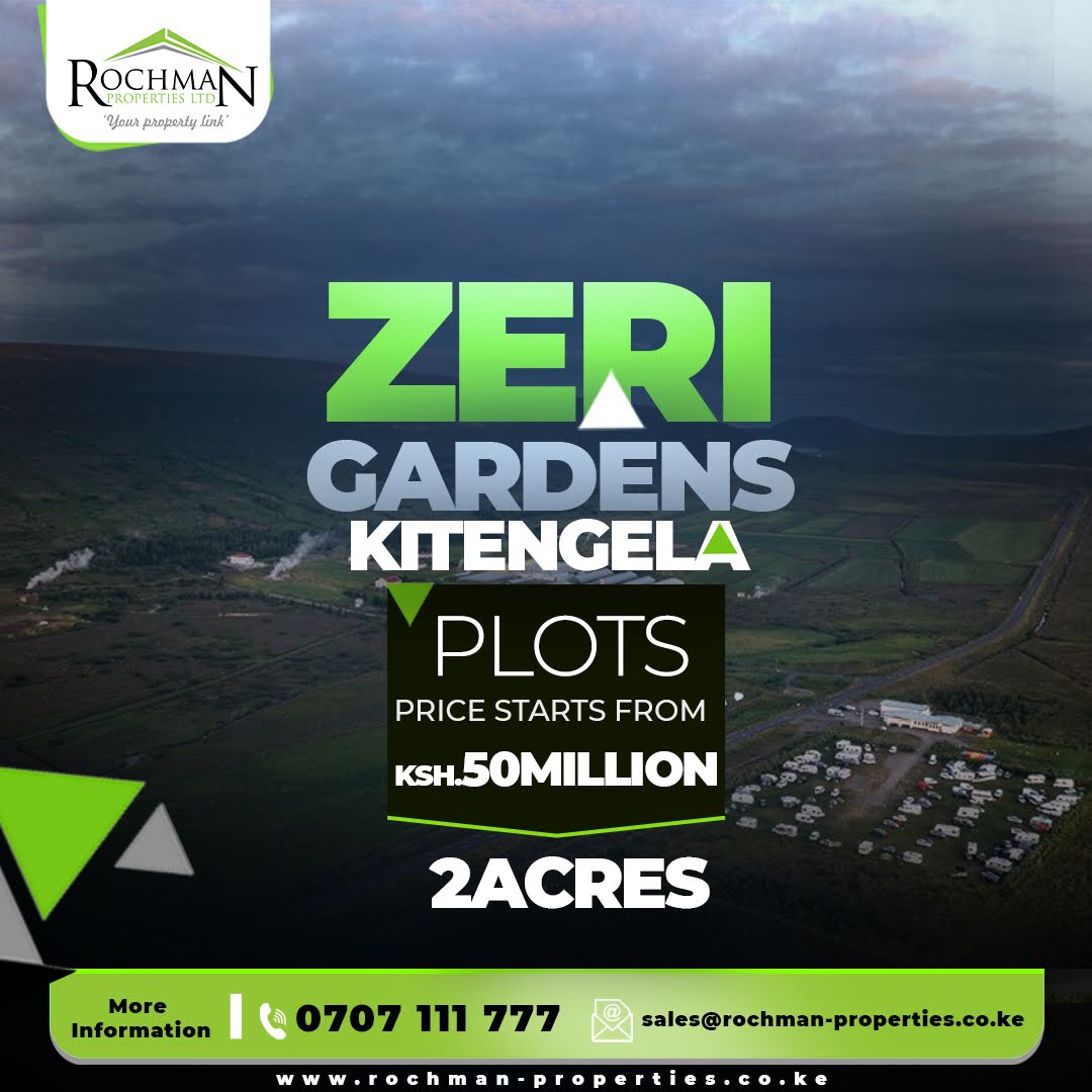 ZERI GARDENS Kitengela: Prime block suitable for commercial and residential development. value-added features including three-phase electricity, borehole water, a perimeter fence, and a steel main gate. The 2 Acre Property is strategically located along Nairobi-Namanga highway.