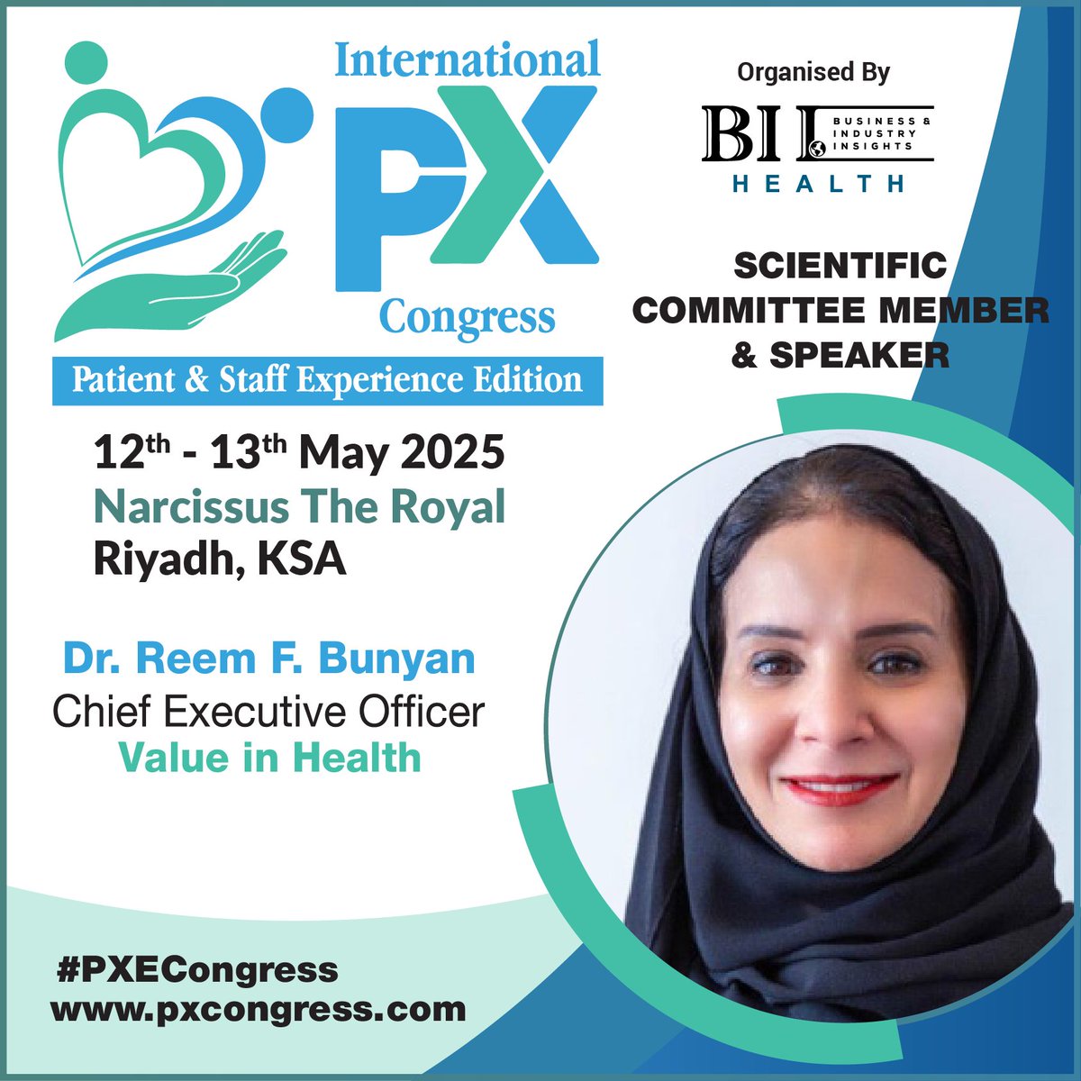 (pxcongress.com/pxsx-2025-riya…) 
As the countdown begins to the Patient &amp; Staff Experience Edition of the International PX Congress – Riyadh, healthcare leaders are preparing to explore the future of human experience in action.
Among them is Dr. Reem F. Bunyan, CEO of Value in Health.