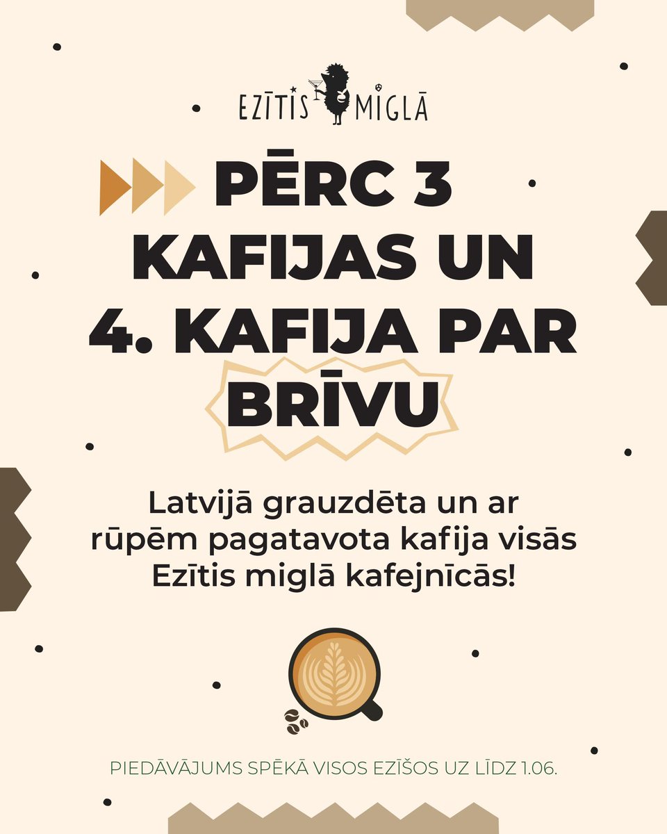 ☕ PĒRC 3 KAFIJAS UN 4. KAFIJA PAR BRĪVU ☕

Ezīšos ir pieejama Latvijā grauzdēta kafija, nāc pie mums baudīt! 🤩 

❕Akcija spēkā līdz 1. jūnijam visās Ezītis miglā kafejnīcās.