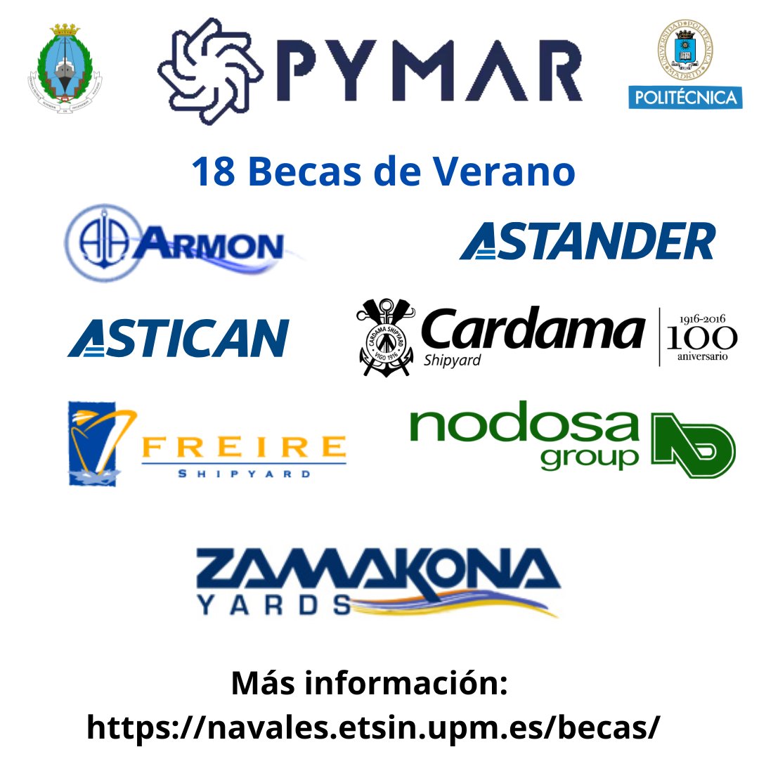 18 becas en astilleros de PYMAR,  para estudiantes de los últimos cursos del Grado o Máster Universitario en Ingeniería Naval y Oceánica
•  40 h./semana.
•  1.000€ brutos mensuales.
• Una bolsa de viaje: 300€.

Más información en: 
navales.etsin.upm.es/becas/

#etsinavales
