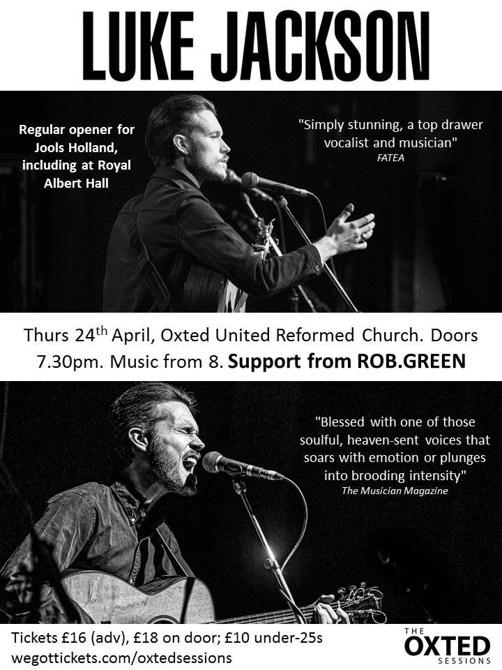 The Oxted Sessions (@oxtedsessions) on Twitter photo Easter weekend over 😔
Back to work 😤
Give yourself something to look forward...
Luke Jackson at Oxted URC this Thursday, 24th April, with Rob Green opening.
Tickets £16 (£10 for U25s) from wegottickets.com/event/645952/
<a href="/oxted/">oxted</a> <a href="/leader_music/">Leader music</a> <a href="/lukepauljackson/">.Luke Jackson.</a> <a href="/RobGreenMusic/">ROB.GREEN</a> Easter weekend over 😔
Back to work 😤
Give yourself something to look forward...
Luke Jackson at Oxted URC this Thursday, 24th April, with Rob Green opening.
Tickets £16 (£10 for U25s) from wegottickets.com/event/645952/
<a href="/oxted/">oxted</a> <a href="/leader_music/">Leader music</a> <a href="/lukepauljackson/">.Luke Jackson.</a> <a href="/RobGreenMusic/">ROB.GREEN</a>