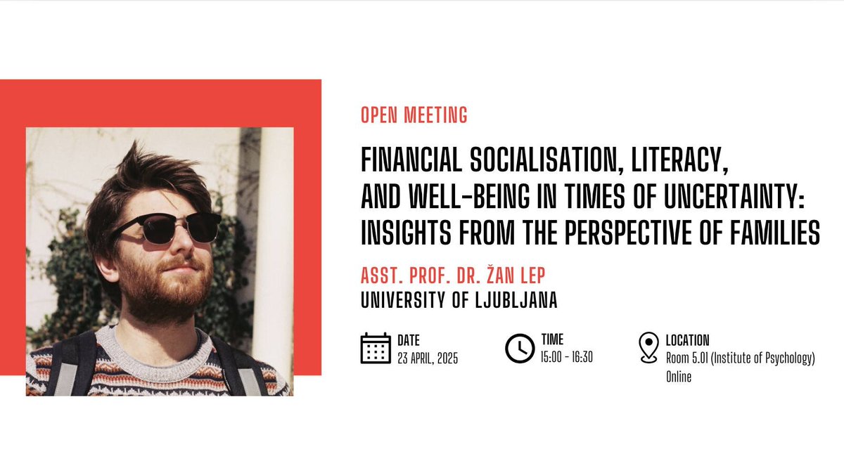 Join our upcoming open meeting on how young people build financial resilience in uncertain times.
🎙️ Guest: Dr. Žan Lep (Univ. of Ljubljana)
🗓️ Topic: Financial socialisation, literacy &amp; well-being
📍 Room 5.01, Inst. of Psychology, JU
All welcome!