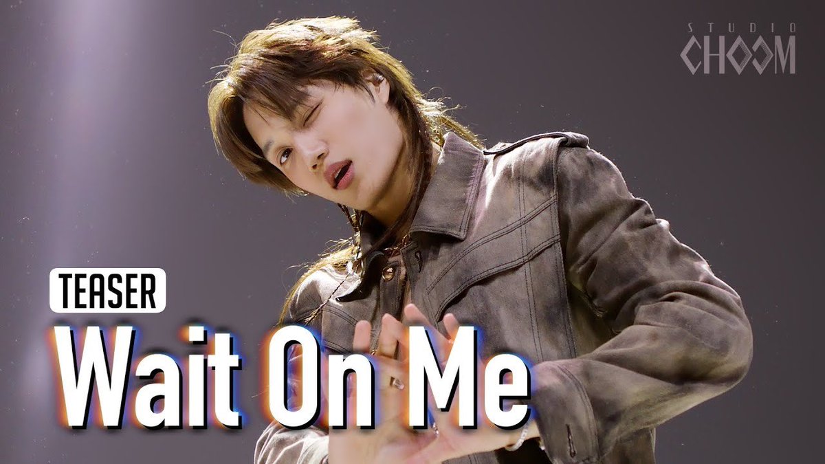 (Teaser) KAI(카이) 'Wait On Me' (4K) | STUDIO CHOOM ORIGINAL

youtu.be/fhz_pjEA4k8?si…

#KAI #카이 
#EXO #엑소 #weareoneEXO
#WaitOnMe #KAI_WaitOnMe 
#STUDIOCHOOM