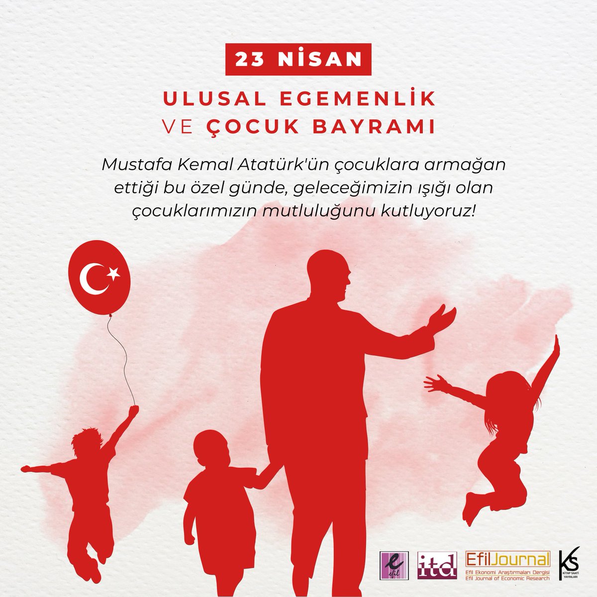 23 Nisan Ulusal Egemenlik ve Çocuk Bayramımız kutlu olsun!