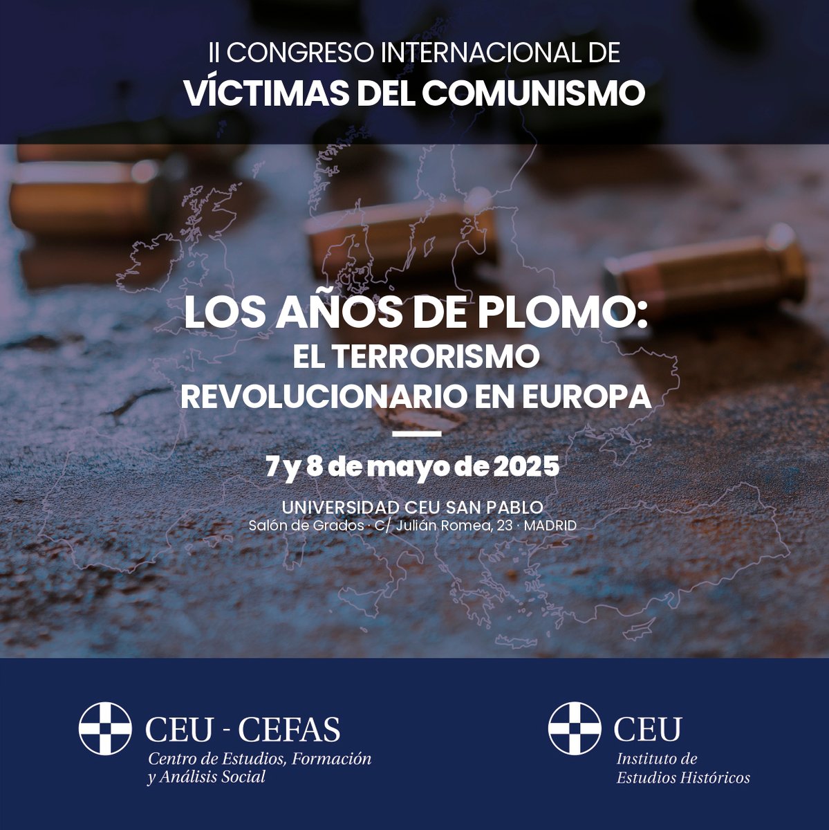 CEFAS (@cefas_ceu) on Twitter photo 🔴 Celebramos el II Congreso Internacional de Víctimas del Comunismo “Los años de plomo: el terrorismo revolucionario en Europa” junto al <a href="/iehistoricosceu/">Instituto CEU de Estudios Históricos</a>.
🗓️ 7 y 8 de mayo
📍 Salón de grados <a href="/USPCEU/">Universidad CEU San Pablo</a> (Julián Romea, 23)
📲 Inscríbete en cefas.ceu.es/evento/congres… 🔴 Celebramos el II Congreso Internacional de Víctimas del Comunismo “Los años de plomo: el terrorismo revolucionario en Europa” junto al <a href="/iehistoricosceu/">Instituto CEU de Estudios Históricos</a>.
🗓️ 7 y 8 de mayo
📍 Salón de grados <a href="/USPCEU/">Universidad CEU San Pablo</a> (Julián Romea, 23)
📲 Inscríbete en cefas.ceu.es/evento/congres…